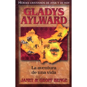 La aventura de una vida. La vida de Gladys Aylward