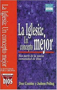 La iglesia un concepto mejor sea parte de la nueva comunidad de Dios