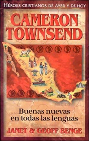 Cameron Townsend buenas nuevas en todas las lenguas