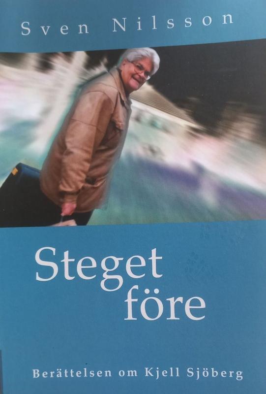 Steget före, berättelsen om Kjell Sjöberg