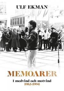 Memoarer, i medvind och motvind 1983-1994