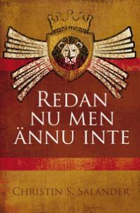 Redan nu men ännu inte