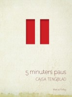 5 Minuters paus