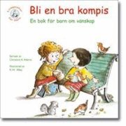Bli en bra kompis