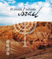 Älskade hatade Israel