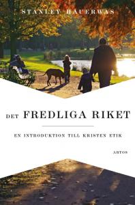 Det fredliga riket, en introduktion till kristen etik