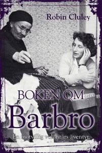 Boken om Barbro: en motvillig volontärs äventyr