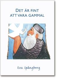 Det är fint att vara gammal, inb.