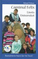 Caminul Felix, livets universitet