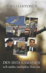 Den sista kamassen och andra troshjältar från öst