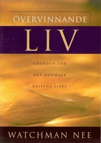 Övervinnande liv: Grunden för det normala kristna livet
