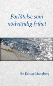 Förlåtelse som nödvändig frihet