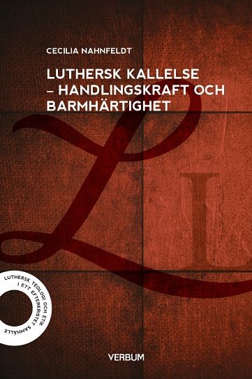 Luthersk kallelse: Handlingskraft och barmhärtighet