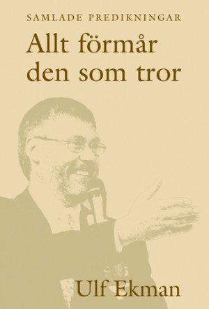 Allt förmår den som tror