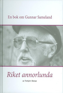 Riket annorlunda - En bok om Gunnar Sameland