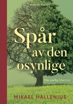 Spår  av den osynlige - om andlig klarsyn