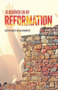 Vi behöver en ny reformation
