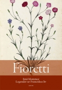 Fioretti: Små blommor. Legender ur Franciskus liv