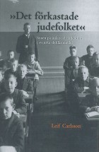 Det förkastade judefolket:synen på judar och judendom i svenska skolläromedel