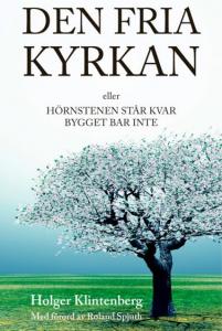 Den fria kyrkan eller hörnstenen står kvar, bygget bar inte