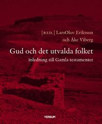 Gud och det utvalda folket: inledning till Gamla testamentet