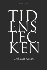 Tidens tecken, Tecknens tyranni, nr. 1 2016