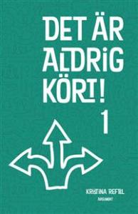 Det är aldrig kört 1