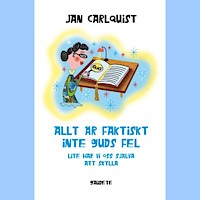 Allt är faktiskt inte Guds fel, lite har vi oss själva att skylla