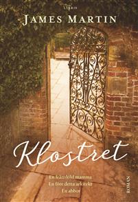 Klostret, En frånskild mamma, en före detta arkitekt, en abbot