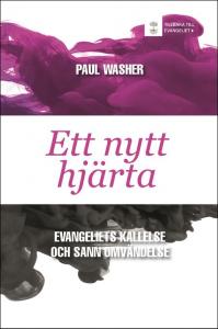 Ett nytt hjärta, evangeliets kallelse och sann omvändelse