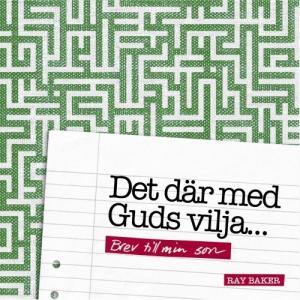 Det där med Guds vilja, Brev till min son