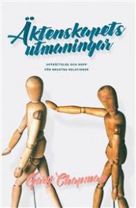 Äktenskapets utmaningar, upprättelse och hopp för brustna relationer