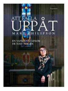 Att falla uppåt, en vandring genom de tolv stegen