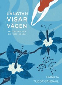 Längtan visar vägen, 365 texter för din inre hälsa, pocket