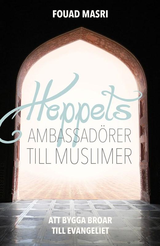 Hoppets ambassadörer till muslimer