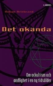 Det okända, om ockultism och andlighet i en ny tidsålder