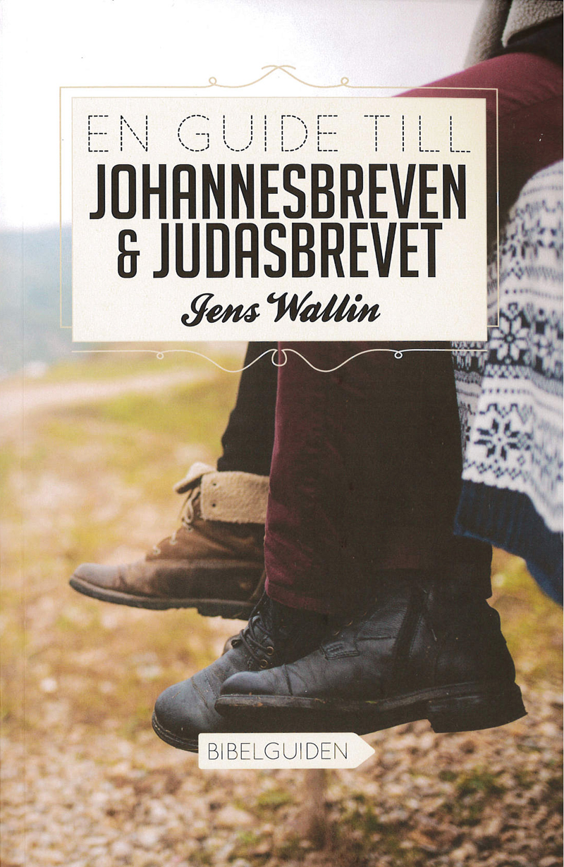 En guide till Johannesbreven & Judasbrevet