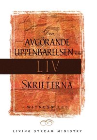 Den avgörande uppenbarelsen om liv i skrifterna