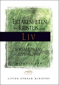 Erfarenheten av Kristus som liv för församlingens uppbyggnad