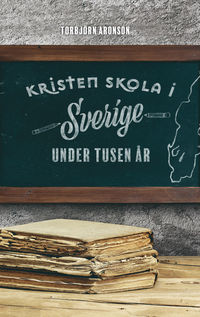 Kristen skola i Sverige under 1000 år