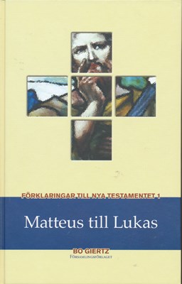 Förklaringar till Nya Testamentet, del 1, Matteus - Lukas