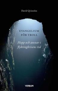 Evangelium för troll, hopp och ansvar i flyktingkrisens tid