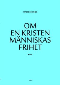 Om en kristen människas frihet