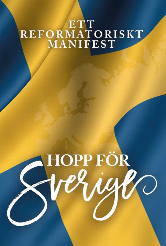 Hopp för Sverige, ett reformatoriskt manifest