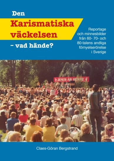 Den karismatiska väckelsen - vad hände?