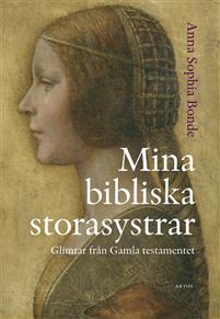 Mina bibliska storasystrar, glimtar från Gamla testamentet