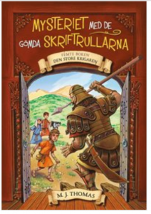 Mysteriet med de gömda skriftrullarna, Den store krigaren, bok 5