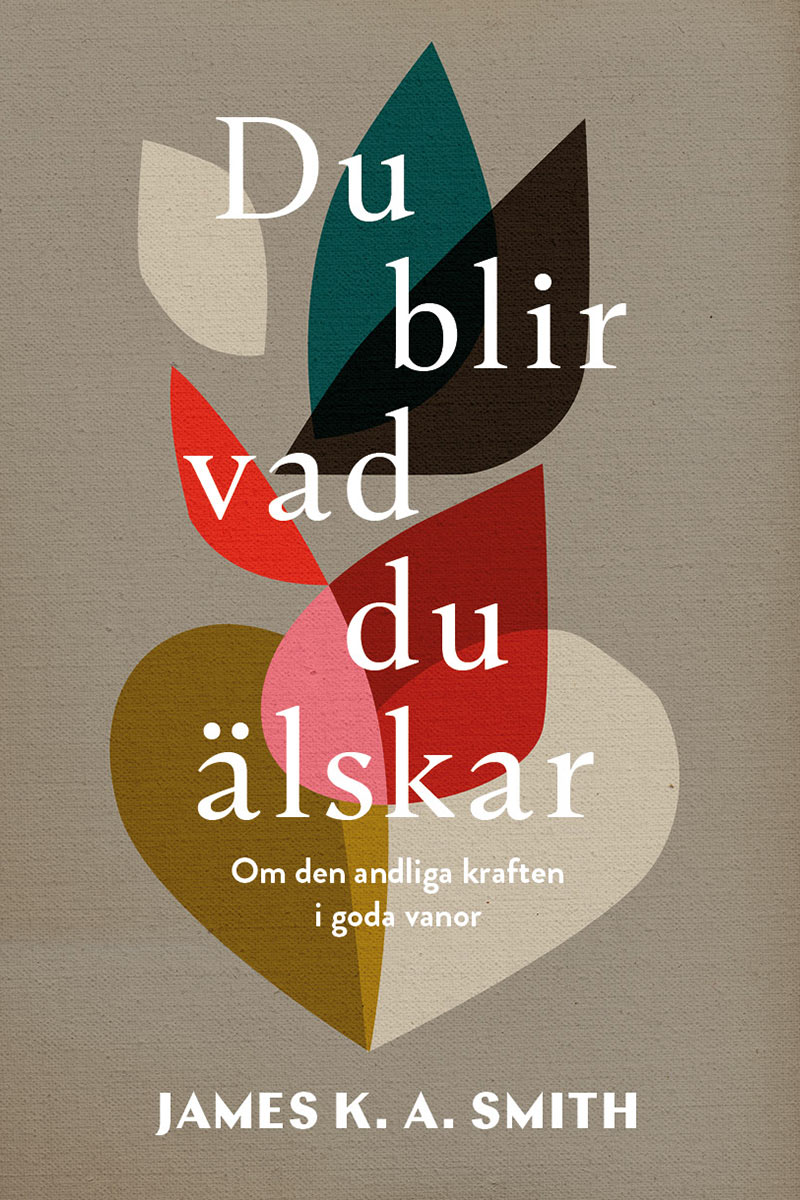 Du blir vad du älskar