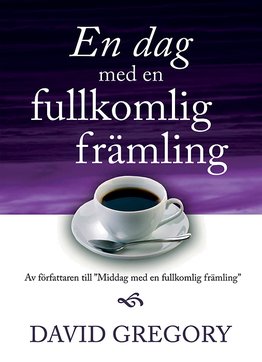 En dag med en fullkomlig främling