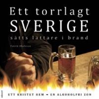 Ett torrlagt Sverige sätts lättare i brand